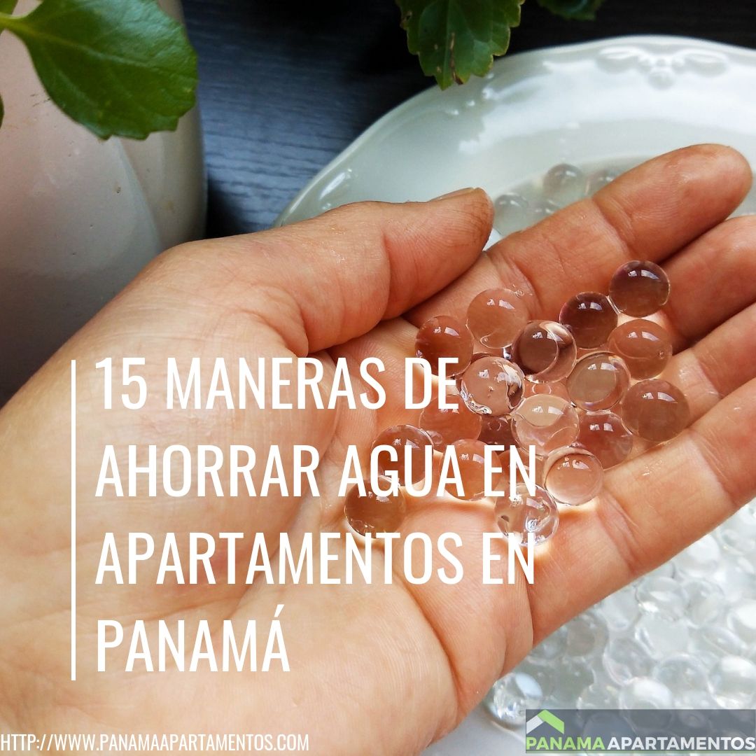 15 Maneras de Ahorrar Agua En Apartamentos en Panamá